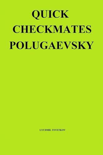 Quick Checkmates: Polugaevsky von Independently published